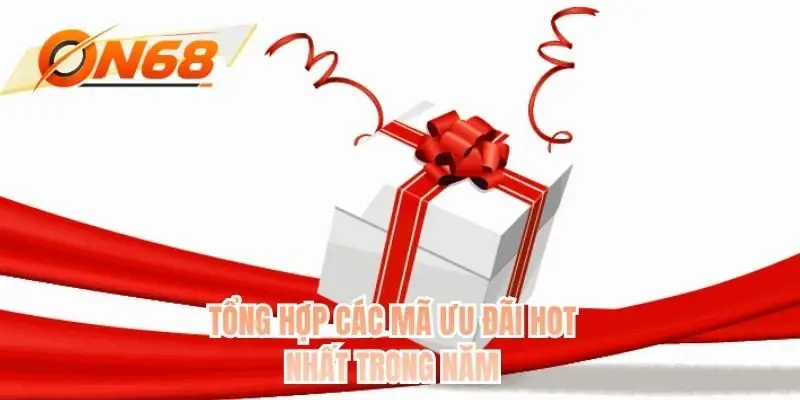 Tổng hợp các mã ưu đãi hot nhất trong năm